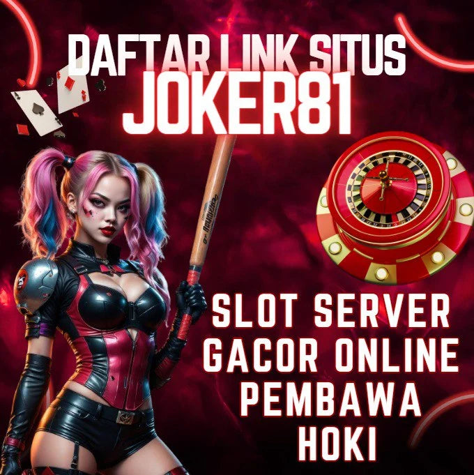 Joker81: Link Daftar Situs Mesin Slot Server Gacor Online Pembawa Hoki